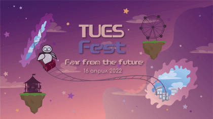 TUES Fest 2022 -Fair from the future